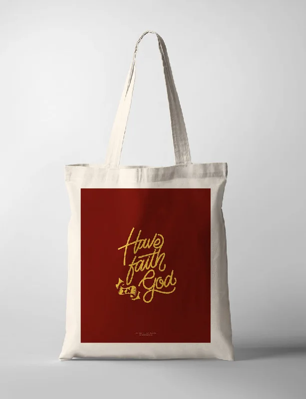 Have Faith In God {Tote Bag}